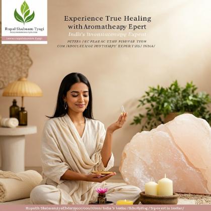 Experience True Healing with India’s Leading Aromatherapy Expert