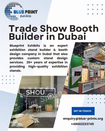 Expert Trade Show Booth Builder in Dubai |Elevate Your Brand with Blueprint Exhibits