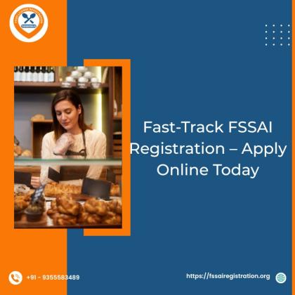Fast-Track FSSAI Registration – Apply Online Today