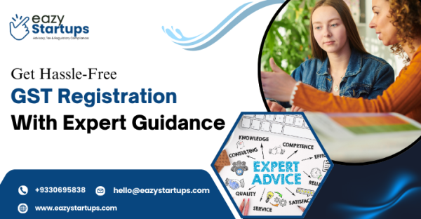Get Hassle-Free GST Registration With Expert Guidance