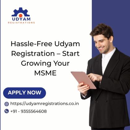 Hassle-Free Udyam Registration – Start Growing Your MSME