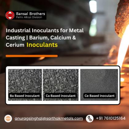 Industrial Inoculants for Metal Casting | Barium, Calcium & Cerium Inoculants!