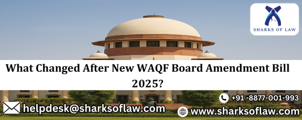 Key Changes in the Waqf Board Amendment Bill 2025