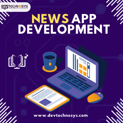 News App Development Services | Dev Technosys