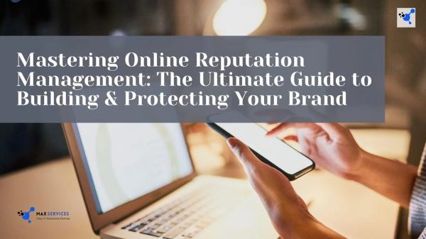 Online Reputation Management (ORM) solutions