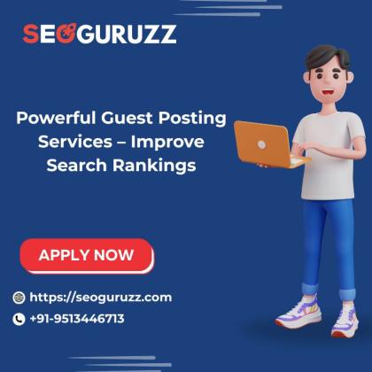 Powerful Guest Posting Services – Improve Search Rankings