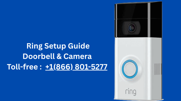 Ring Camera Installation | Call +1(866) 801–5277 | Ring Doorbell Setup