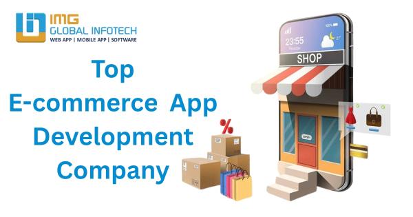 Top ecommerce app development companies to grow your online business