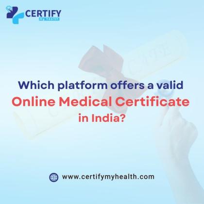 Which Platforms Offer a Valid Online Medical Certificate in India?