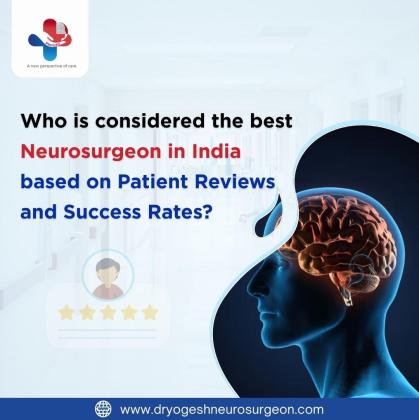 Who is considered the best neurosurgeon in India based on patient reviews and success rates?