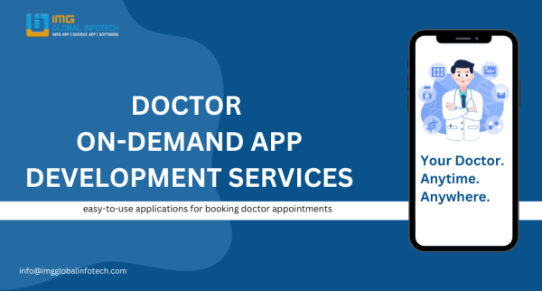 Your One-Stop Solution for Doctor On-Demand App Development