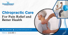 Chiropractic Care For Pain Relief and Better Health