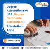 Degree Attestation For UAE | Degree Certificate Attestation - Attestation Adda