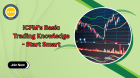 ICFM's Basic Trading Knowledge - Start Smart