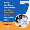 Indian Certificate Attestation | Certificate Attestation Service - Attestation Adda