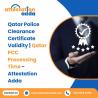 Qatar Police Clearance Certificate Validity | Qatar PCC Processing Time - Attestation Adda