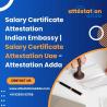 Salary Certificate Attestation Indian Embassy |  Salary Certificate Attestation UAE - Attestation Ad
