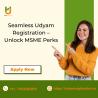 Seamless Udyam Registration – Unlock MSME Perks