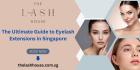 The Ultimate Guide to Eyelash Extensions in Singapore