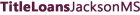 TitleLoansJacksonMS