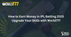 World777 Best Online Betting Exchange Provider In India