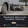 You need a Waukesha Motorcycle Accident Lawyer right now!