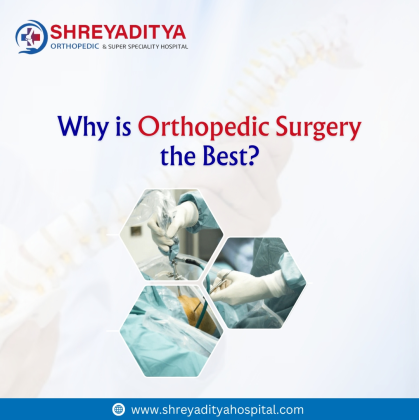Why is orthopedic surgery the best?