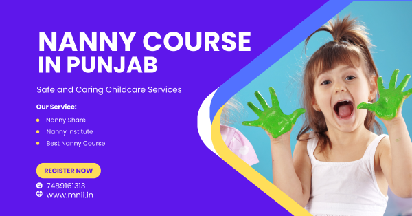 Advance Your Career with the Best Nanny Course in Punjab