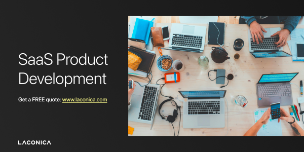 Boost Your Business Efficiency with Laconica’s Saas Development Services