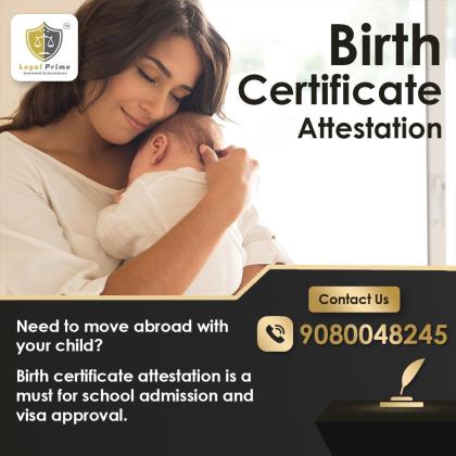 Child Birth Certificate Attestation for Abroad Travel