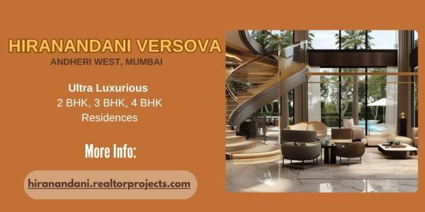 Hiranandani Versova Andheri West - Keys to Your Dream Home