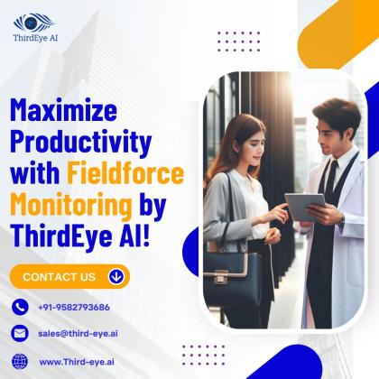 Maximize Productivity with Fieldforce Monitoring by ThirdEye AI