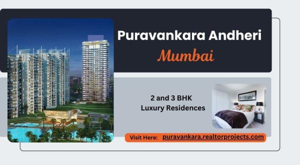 Puravankara Andheri Mumbai | Bringing Homes to You