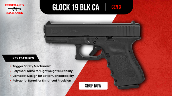 Purchase Glock 19 Gen 3 CA Compliant Firearm Now