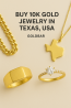 Buy 10k Gold Jewelry in Texas, USA