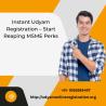 Instant Udyam Registration – Start Reaping MSME Perks