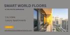 Smart World Floors Sector 58 Gurugram - Discovering Home, Together