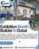 Unleash Creativity of Exhibition with Dubai’s Premier Exhibition Booth Builder.