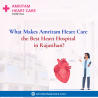 What Makes Amritam Heart Care the Best Heart Hospital in Rajasthan?
