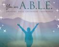 YOU ARE A.B.L.E. - AWESOME, BOLD, LEGENDARY, EMPOWERED (Arizona)