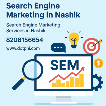 Boost Your Visibility with Top Search Engine Marketing in Nashik – Dotphi Infosolution