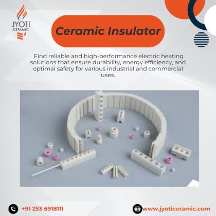 Durable Ceramic Insulator | Jyoti Ceramic Heaters