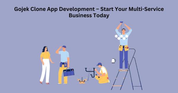 Gojek Clone App Development – Start Your Multi-Service Business Today