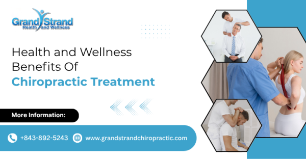 Health and Wellness Benefits Of Chiropractic Treatment