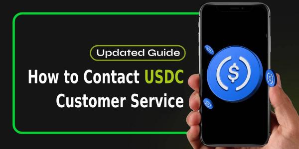 How to Get USDC Customer Service Phone Number, Live Chat, Email