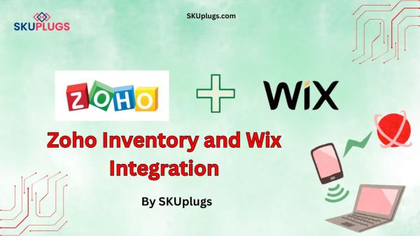 Integrating Zoho Inventory with Wix Using SKUplugs: Seamless Business Growth