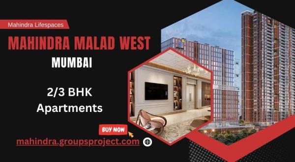 Mahindra Malad West Mumbai | Crafted For Modern Royals