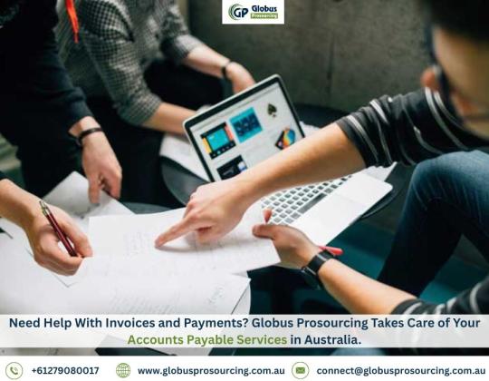 Need Help With Invoices and Payments? Globus Prosourcing Takes Care of Your Accounts Payable Services in Australia