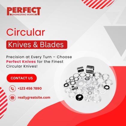 Precision Engineered Circular Knives & Circular Blades – Trusted by Top Industries
