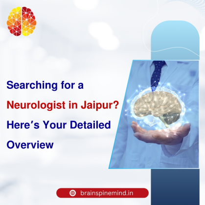 Searching for a Neurologist in Jaipur? Here’s Your Detailed Overview